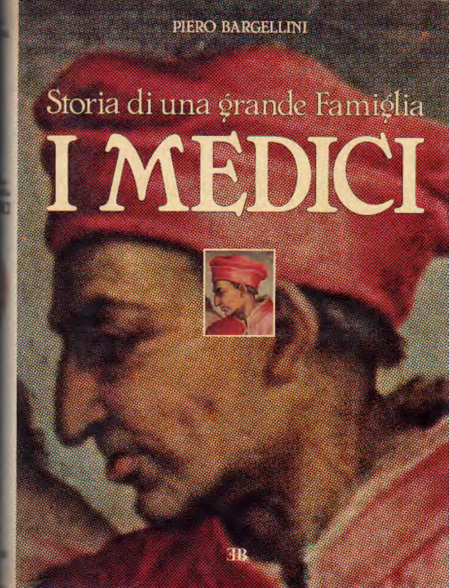 I Medici  Storia di una grande Famiglia  Piero Bargellini