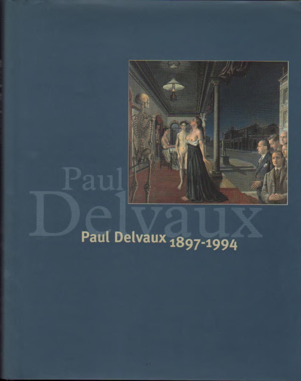 Paul Delvaux 1897-1994