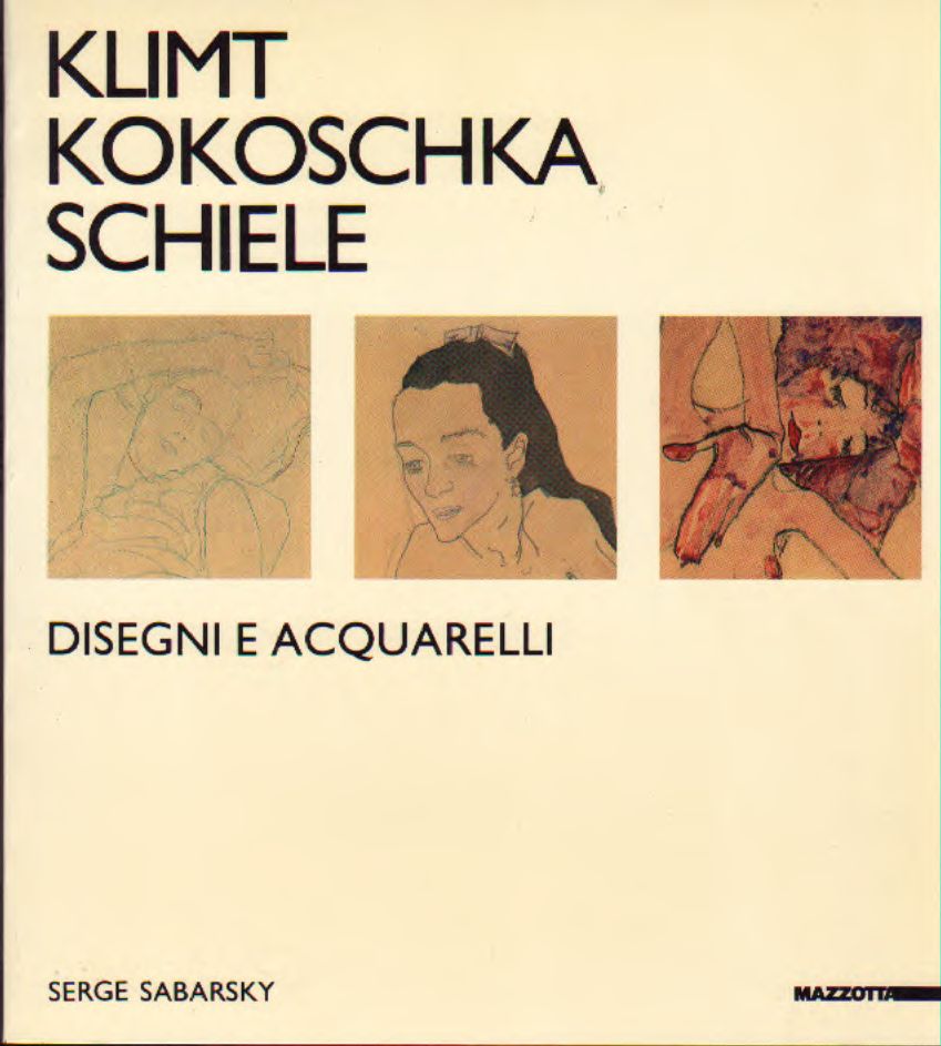 Klimt, Kokoschka, Shiele  disegni e acquarelli