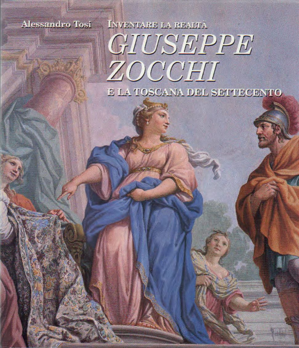 Inventare la realr. Giuseppe Zocchi e la Toscana del Settecento
