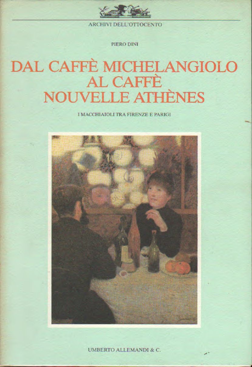 Dal Caff Michelangiolo al Caff Nouvelle Athnes