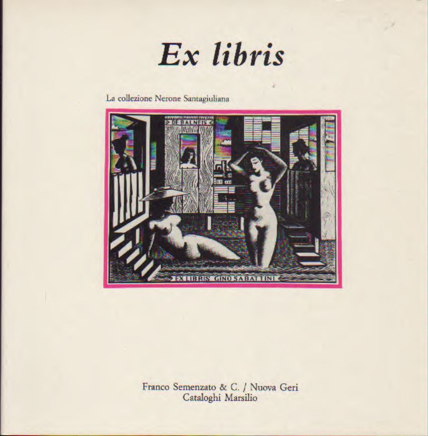 Ex Libris  la collezione Nerone Santagiuliana