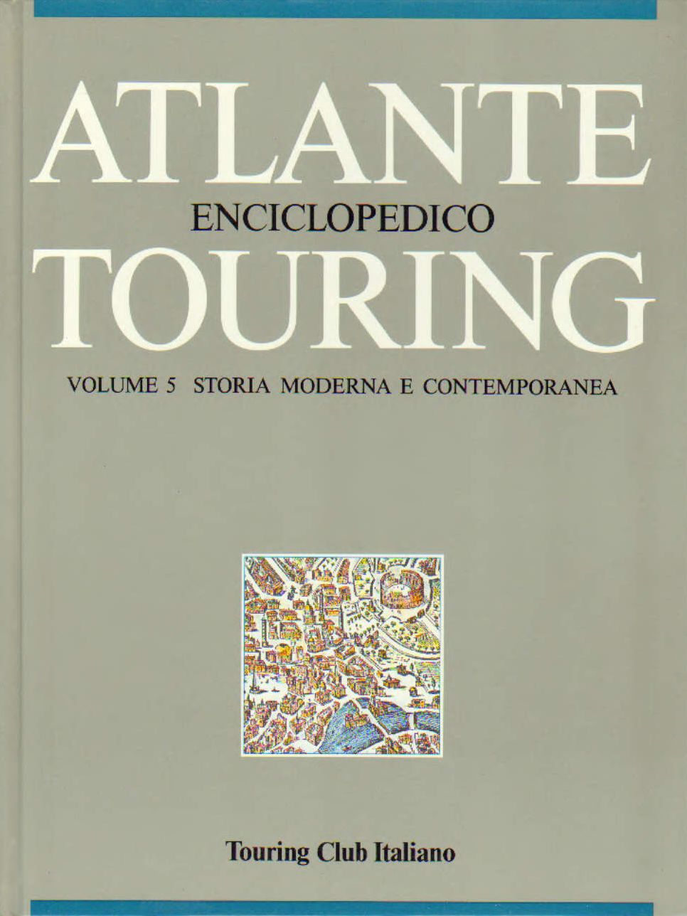 Atlante Enciclopedico Touring volume 5 Storia Moderna e contempo