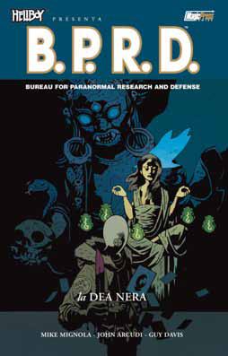 Hellboy presenta - B.P.R.D. (v.11): La dea nera