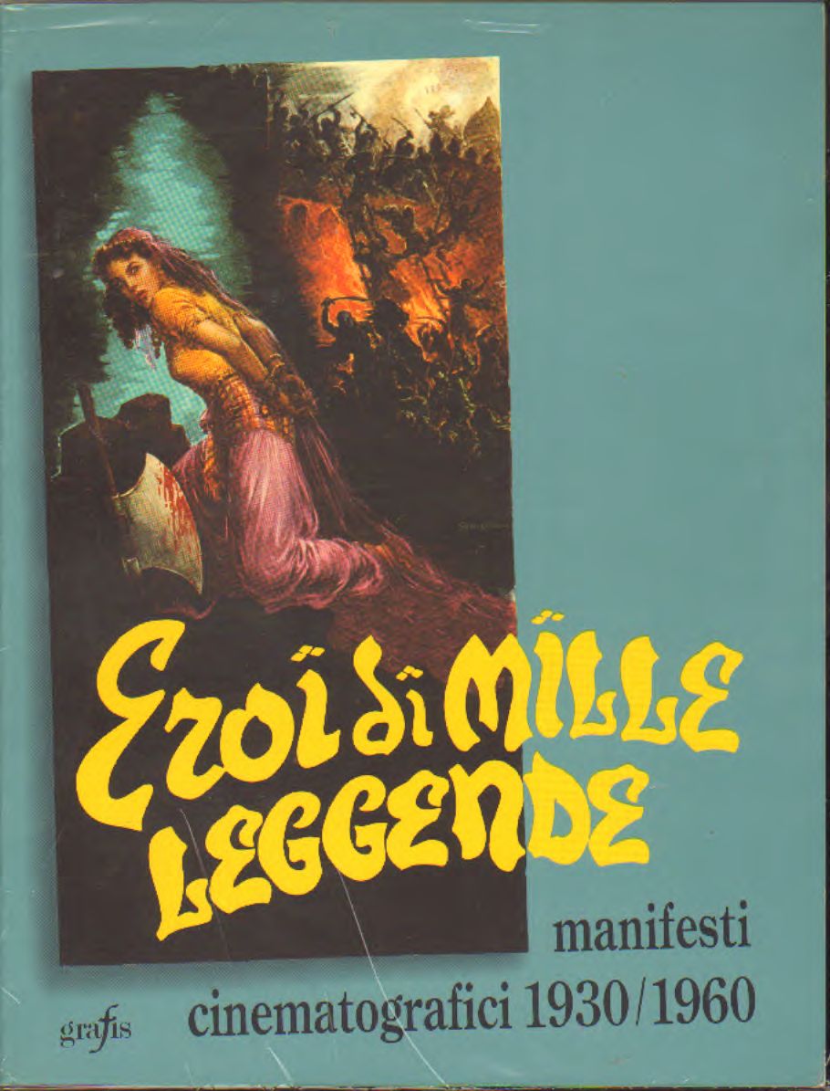 AA.VV - Eroi di mille leggende  Manifesti cinematografici 1930/