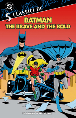 CLASSICI DC BATMAN: THE BRAVE AND THE BOLD N.5 (di 5)