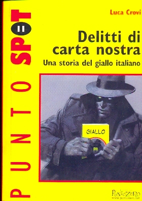 Delitti di carta nostra - Una storia del giallo italiano