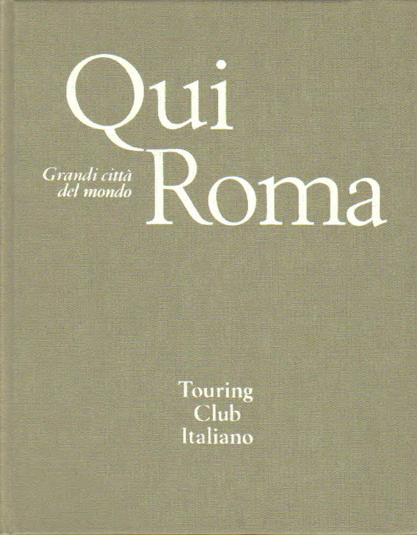 Grandi citt del mondo  Qui Roma