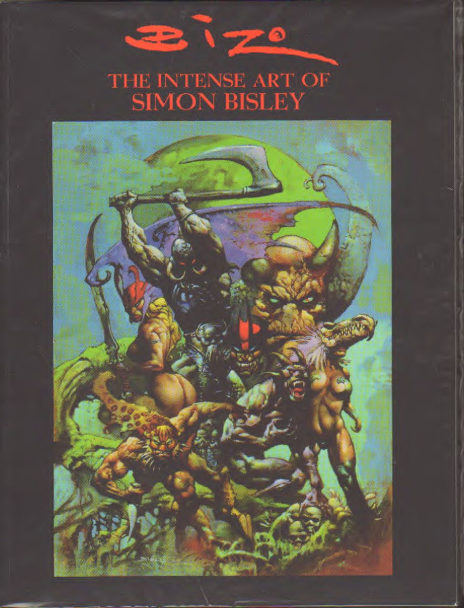 Bisley - The intense art od Simon Bisley
