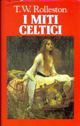 I miti celtici  T.W. Rolleston