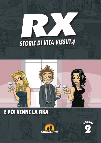RX - STORIE DI VITA VISSUTA VOL.2 - E POI VENNE LA FIKA